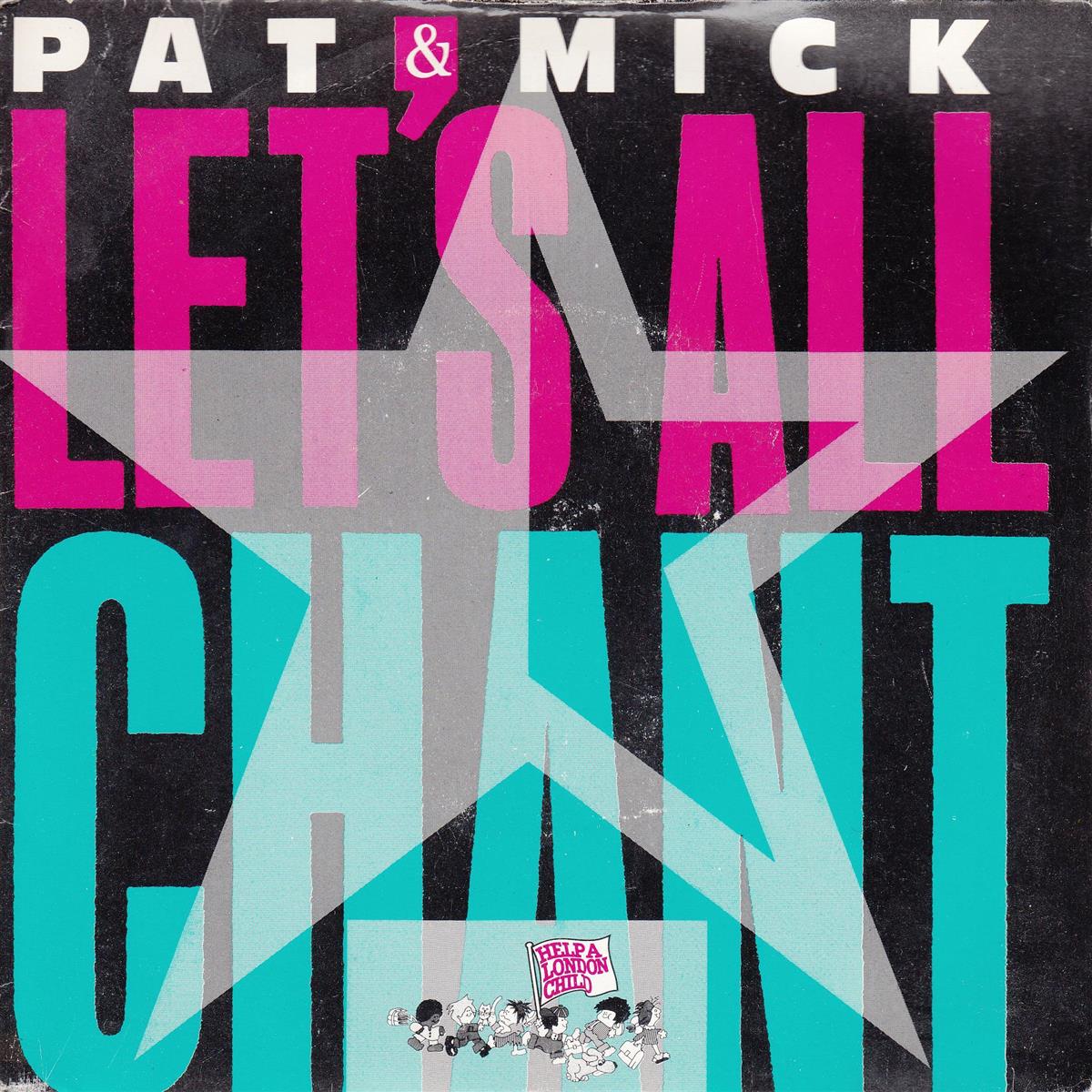 Pat & Mick - Let's All Chant (UK)