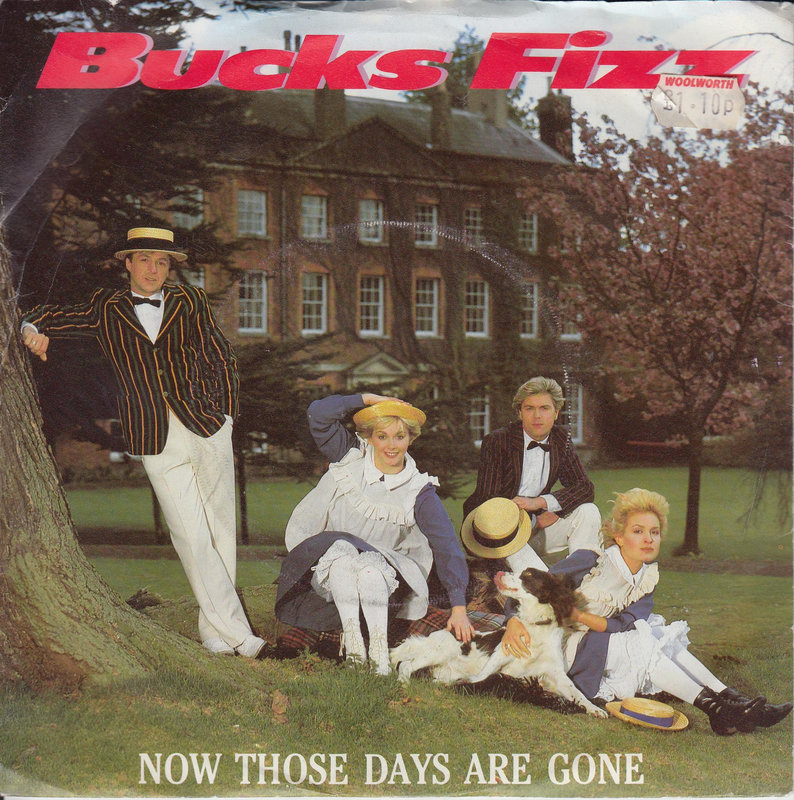 Bucks Fizz – Now Those Days Are Gone (UK)