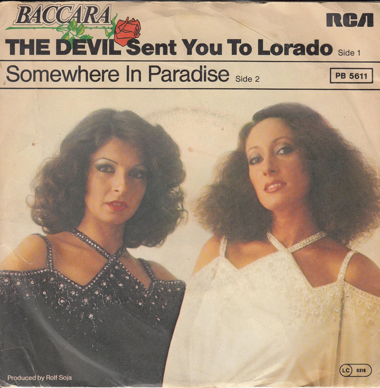 Baccara – The Devil Sent You To Lorado