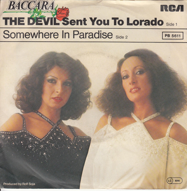 Baccara – The Devil Sent You To Lorado