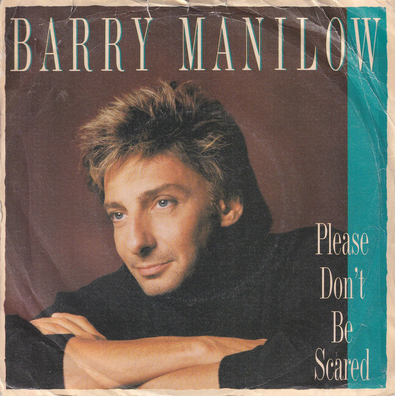 Barry Manilow – Please Don't Be Scared