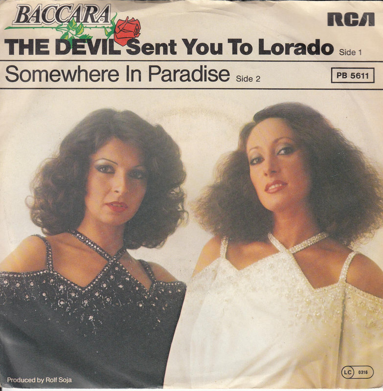 Baccara – The Devil Sent You To Lorado