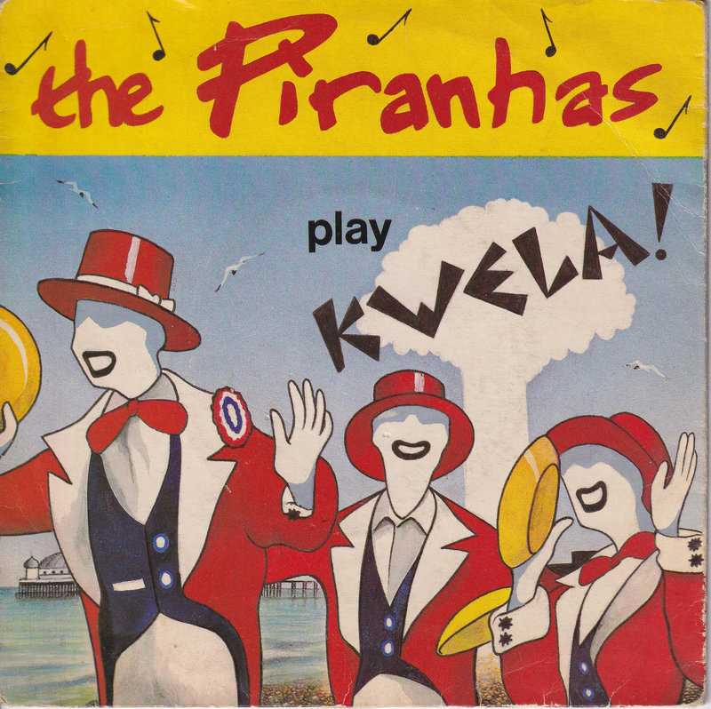 The Piranhas – Play Kwela! (UK)