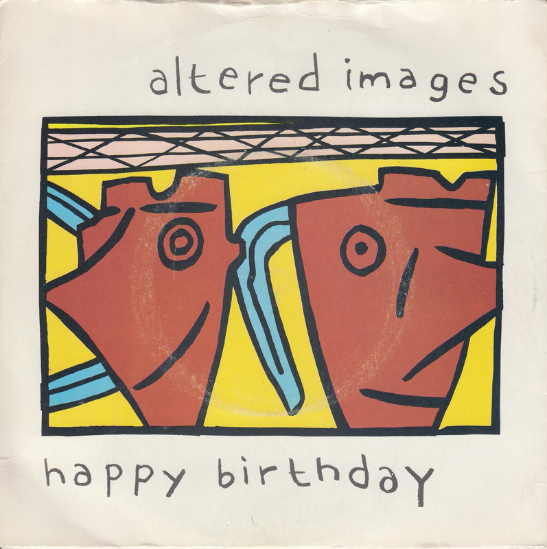 Altered Images – Happy Birthday (UK)