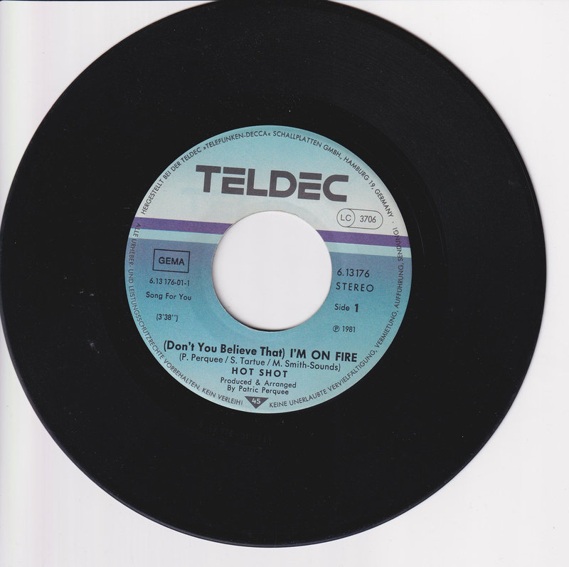 Hot Shot – (Don't You Believe That) I'm On Fire