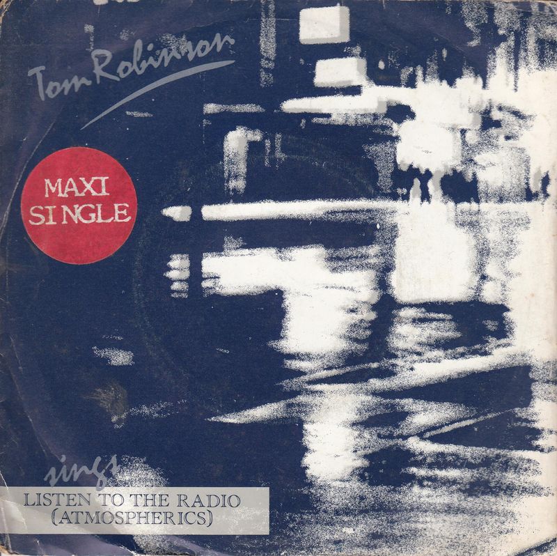 Tom Robinson – Listen To The Radio (Atmospherics) (UK)