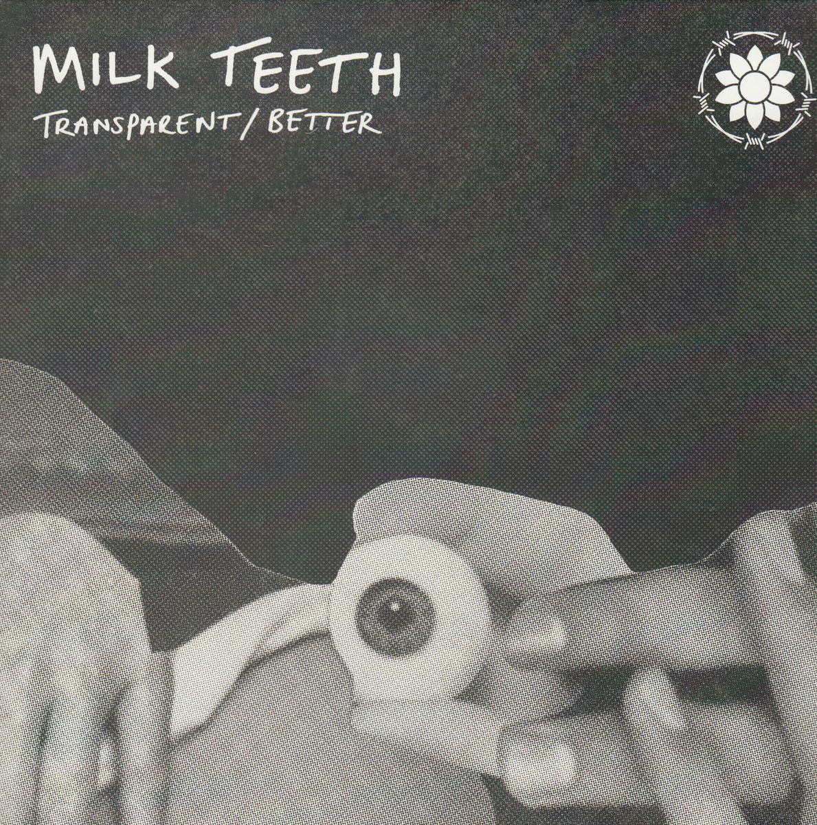 Milk Teeth - Transparent / Better