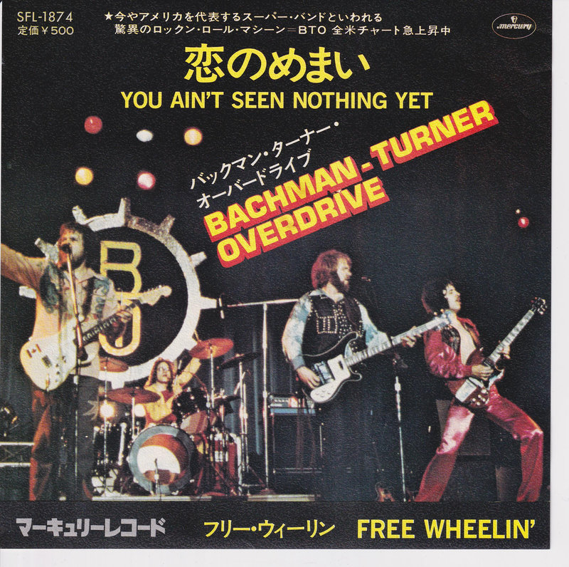 Bachman-Turner Overdrive – You Ain't Seen Nothing Yet (Japan)