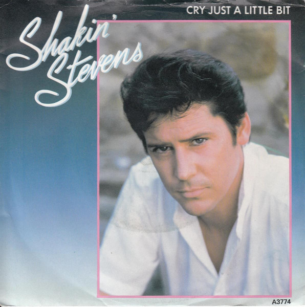 Shakin' Stevens - Cry Just A Little Bit (UK)