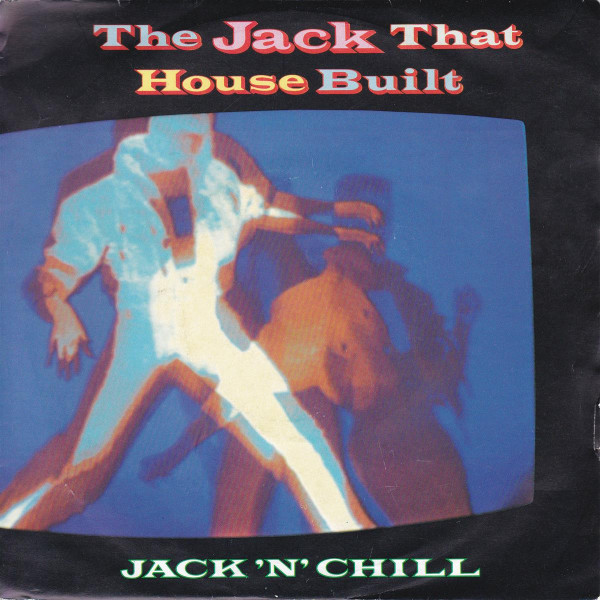Jack'n'Chill - The Jack That House Built (UK)